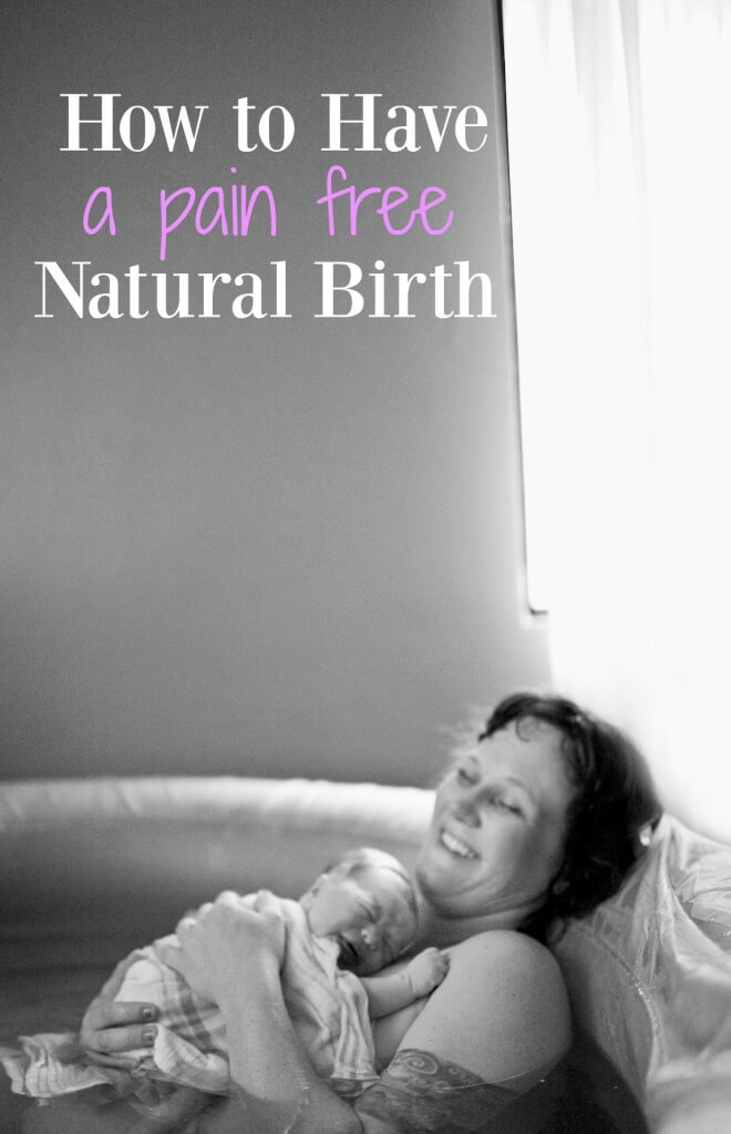 Is A Pain Free Natural Birth Possible My Experience The Herbal Spoon